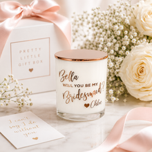 Load image into Gallery viewer, Will You Be My Bridesmaid Soy Candle -  Personalised